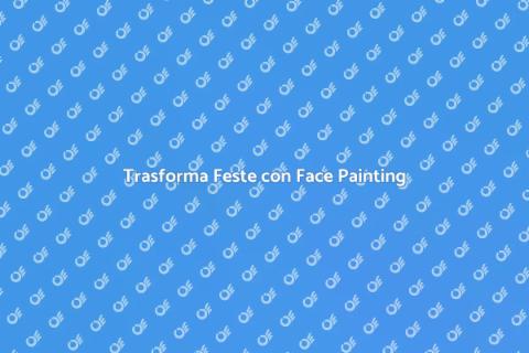 Face Painting per Feste Inaugurali
