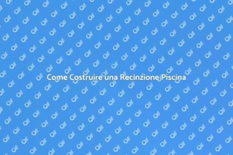 Recinzione Sicura per la Piscina