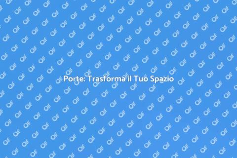 Installazione Porte: Stile e Funzionalità