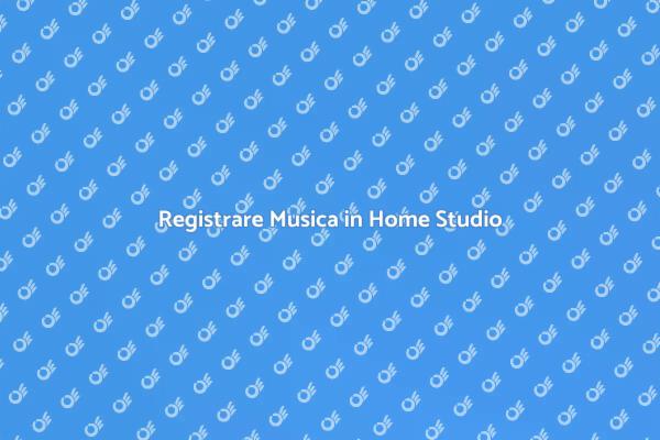 Crea il Tuo Home Studio di Musica