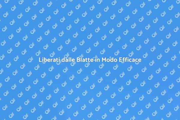Soluzioni Professionali contro le Blatte