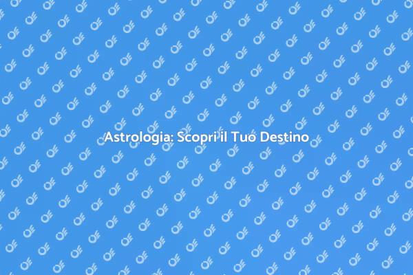 Svelare il Tuo Futuro con un Astrologo