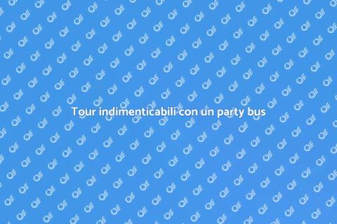 Noleggiare un party bus per divertimento