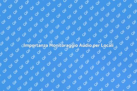Monitoraggio Impianto Audio per Locali
