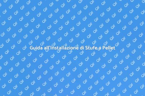 Installazione Stufa a Pellet Silenziosa