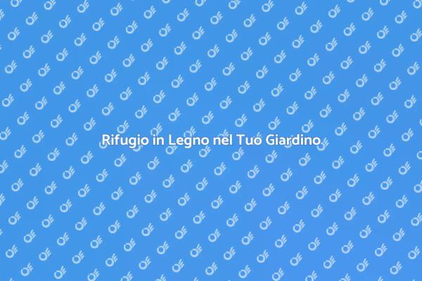 La Tua Casetta in Legno da Giardino
