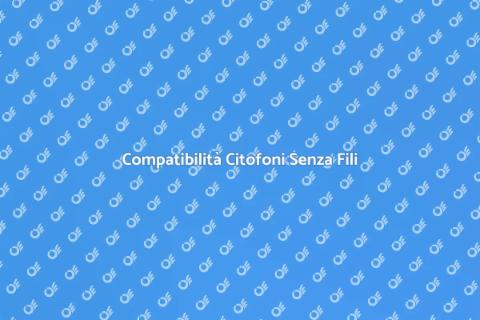 Verifica Compatibilità Citofono Senza Fili