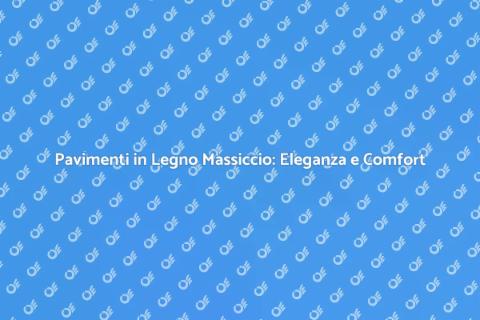 Installazione Pavimenti in Legno Massiccio
