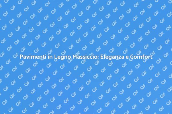 Rinnova la Tua Casa con il Legno Massiccio