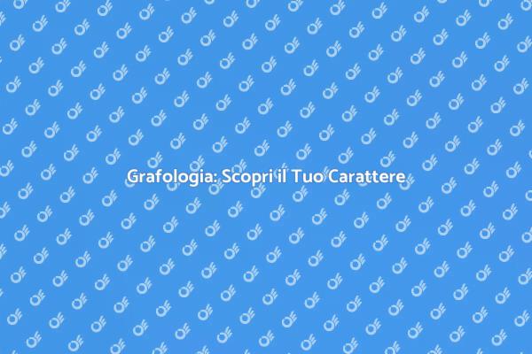 Grafologia: Svela la Tua Personalità