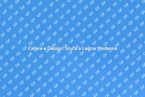 Stufa a Legna Moderna: Eleganza e Calore