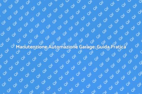 Manutenzione Porta Garage: Sicurezza e Comfort