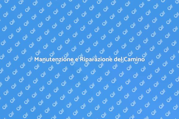 Come Riparare il Tuo Camino Efficacemente