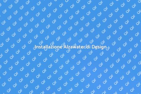 Installare Alzawater Meccanico di Design