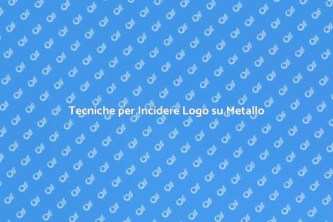 Incidere un Logo su Etichetta Metallo