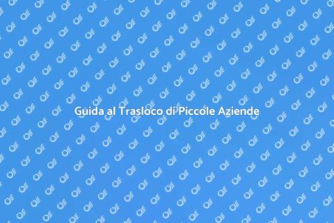 Traslocare una Piccola Azienda
