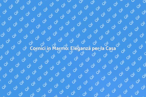 Eleganza delle Cornici in Marmo