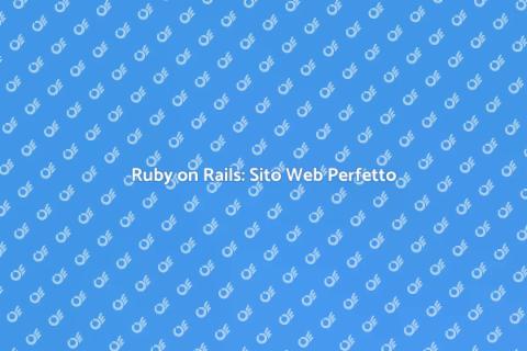 Sito Web Efficiente con Ruby on Rails