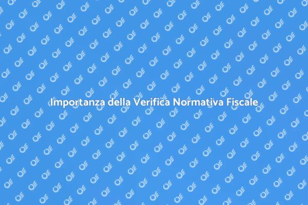 Verifica della Conformità Normativa Fiscale