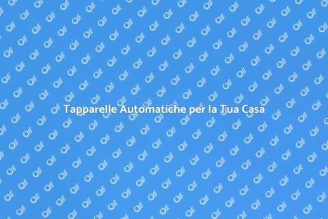 Automazione Tapparelle: Comfort Casa