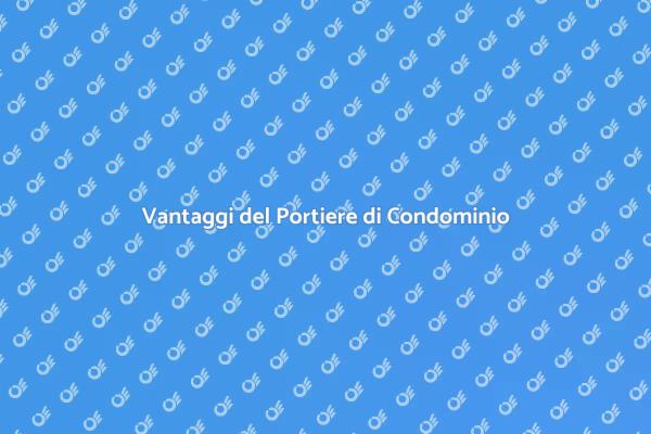 Portiere: Chiave per la Vita Condominiale