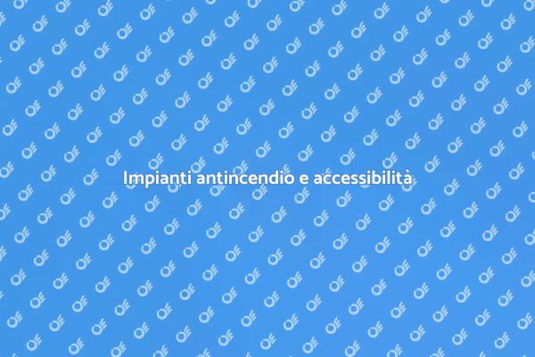 Sicurezza e accessibilità antincendio