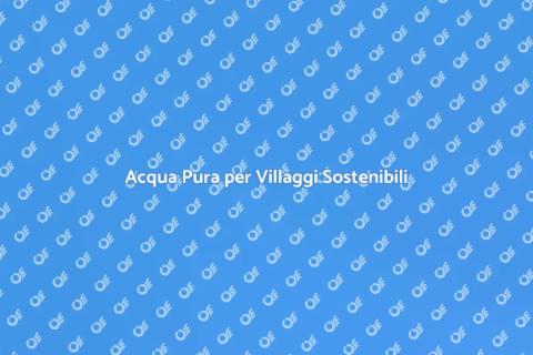 Depurazione Acqua per Villaggi Turistici