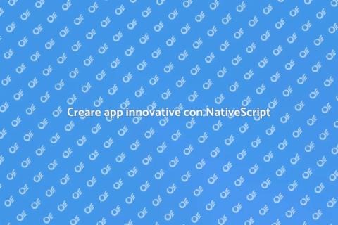 Sviluppare app con NativeScript