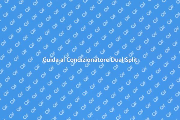 Scegliere il Condizionatore Ideale