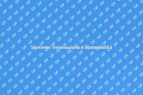 Progresso dello Skimmer: Innovazione
