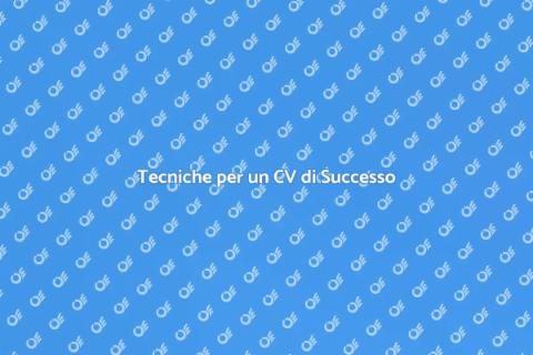Scrivere un Curriculum Vitae Efficace