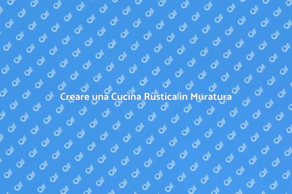 La Magia delle Cucine Rustiche