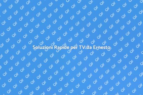 Riparazione TV Standard con Ernesto