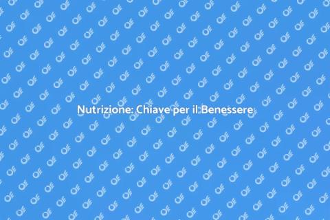 Valutazione Nutrizione e Benessere