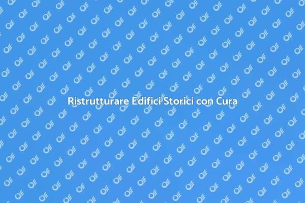 Ristrutturazione di Patrimonio Storico