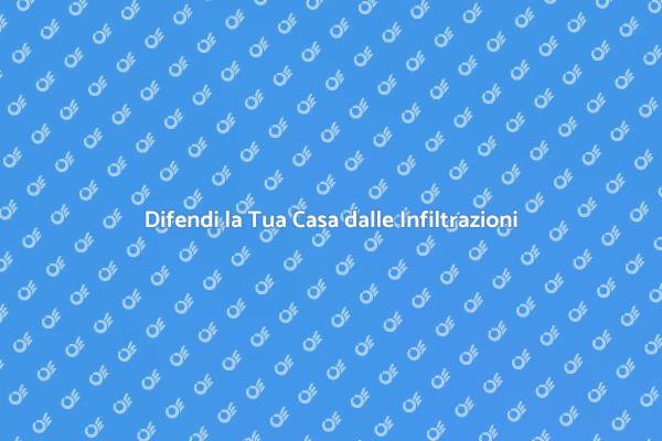 Mantieni la Tua Casa Sicura