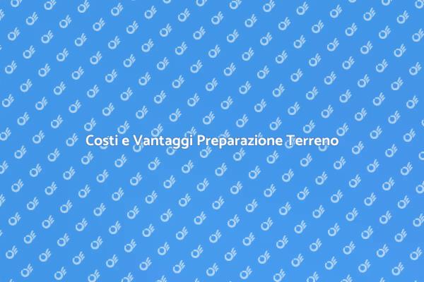 Importanza della Preparazione del Terreno