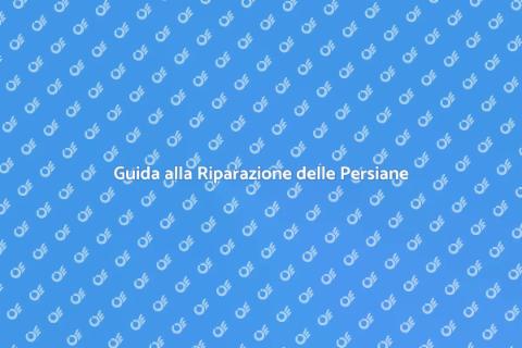 Riparare Persiana Rotta: Guida Pratica