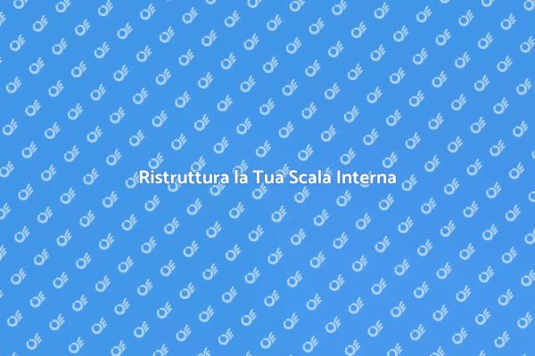 Trasforma la Tua Scala Interna