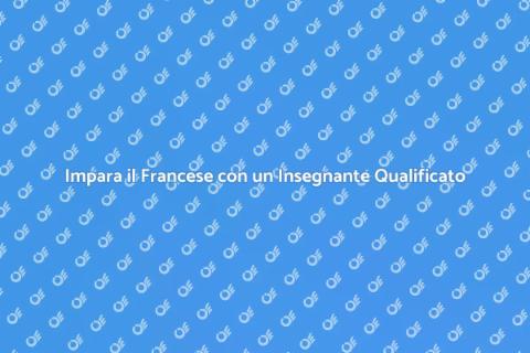 Scopri il Francese con un Prof Esperto