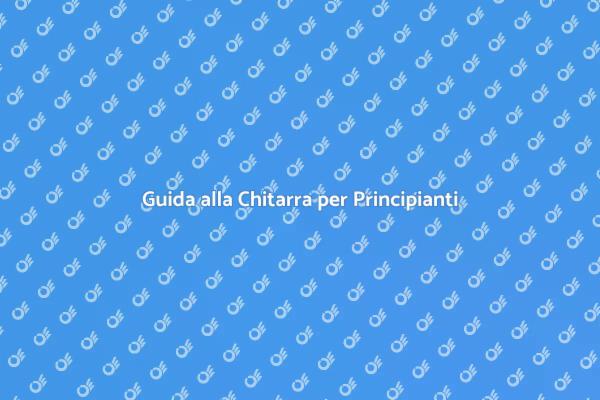 Suona la Chitarra: Inizia Oggi!