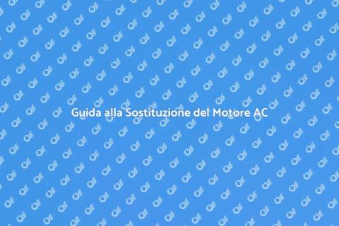 Sostituire il Motore del Condizionatore