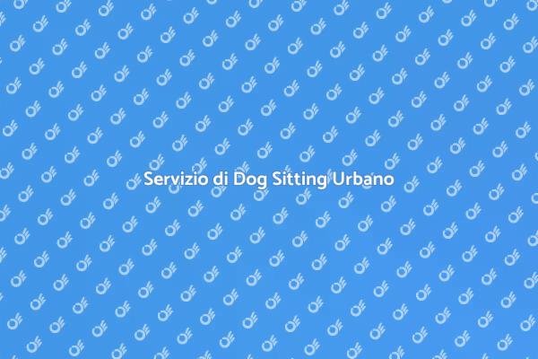 Dog Sitting: Cura per i Tuoi Cani in Città