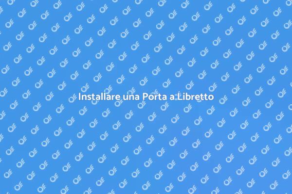 Come Posare una Porta a Libretto