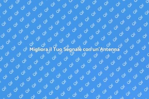 Installazione Antena per Segnali Deboli
