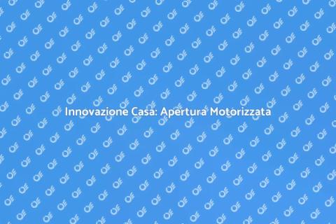Sistema Apertura Motorizzato Innovativo