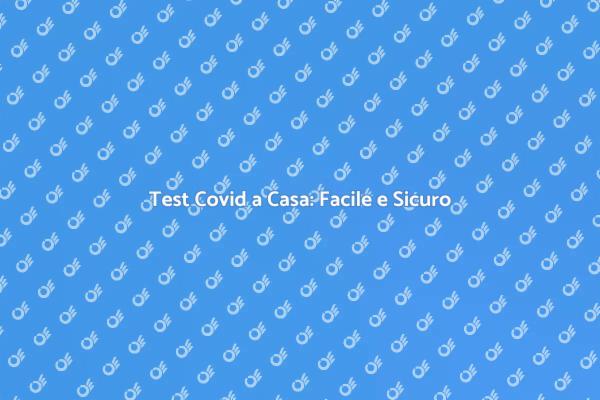 Effettua il Tampone Covid a Casa