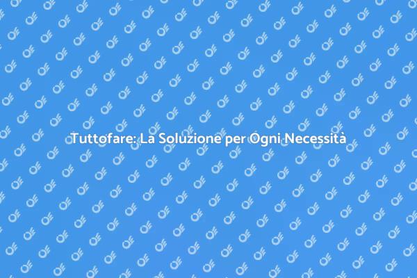 Tuttofare: Lavori Facili e Veloci