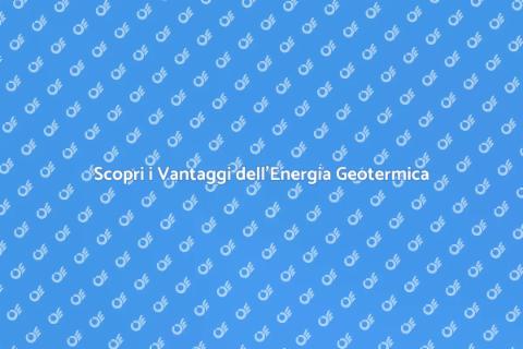 Energia Geotermica: Futuro Sostenibile