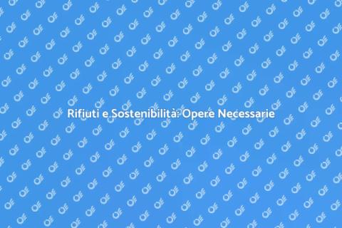 Costruzione Opere per Rifiuti Sostenibili